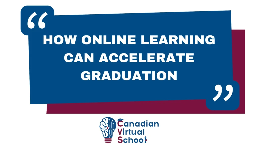 How Online Learning Can Accelerate Graduation