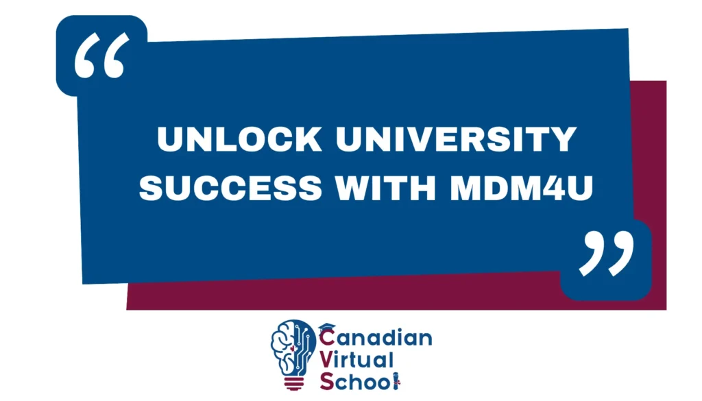 Unlock University Success with MDM4U